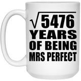 74th Anniversary Square Root of 5476 Years of Mrs Perfect - 15oz Coffee Mug