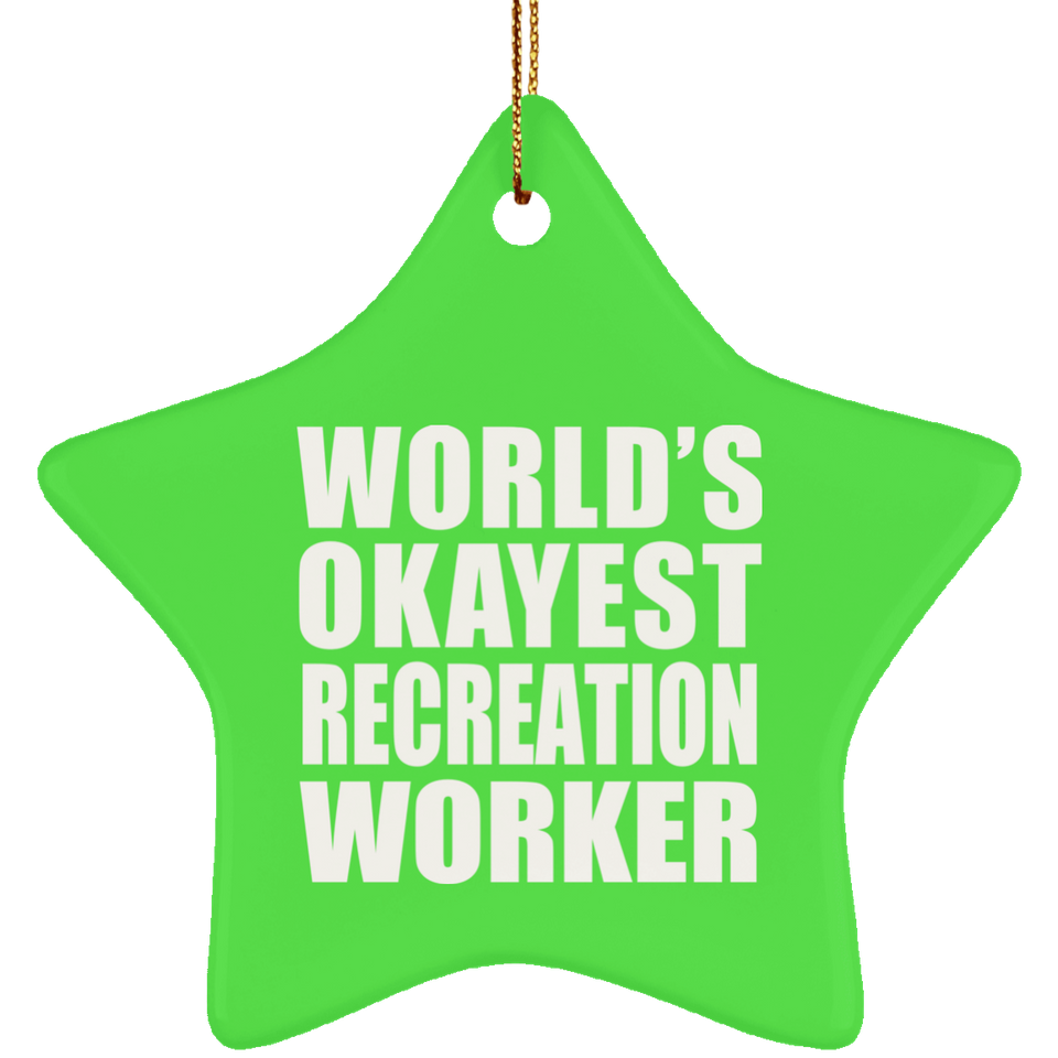 World's Okayest Recreation Worker - Star Ornament