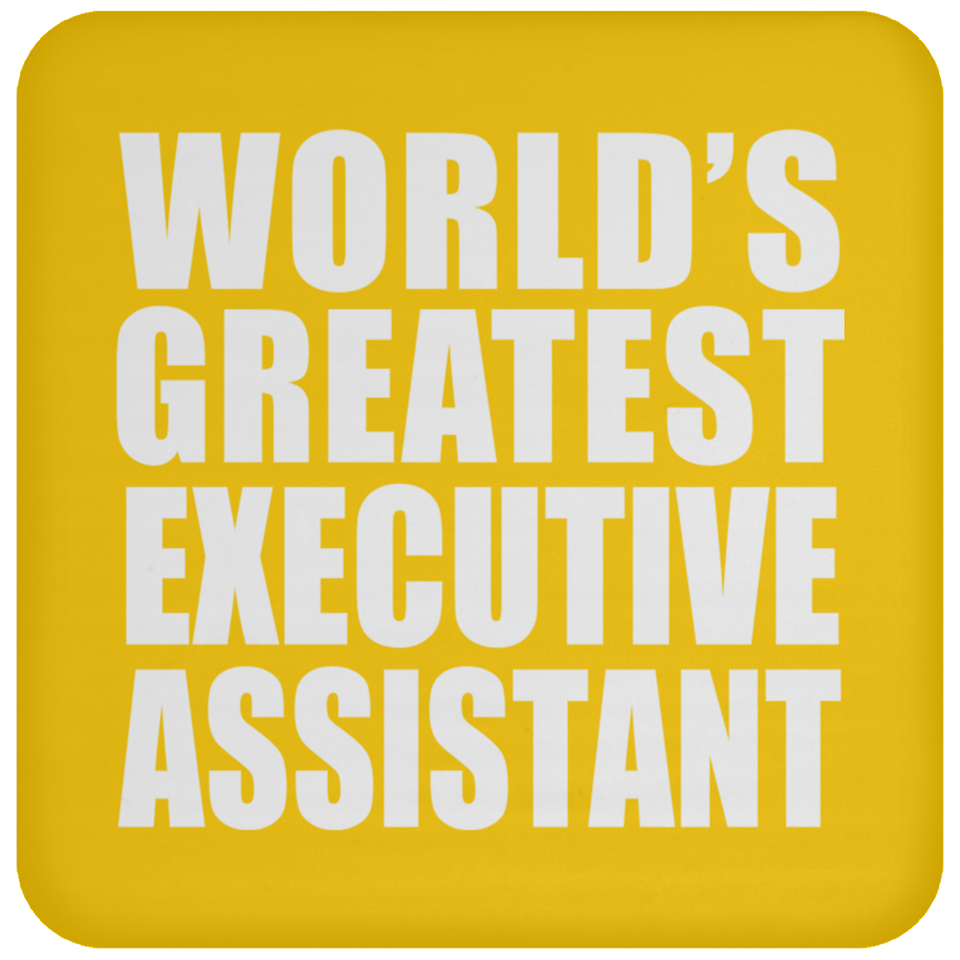 World's Greatest Executive Assistant - Drink Coaster