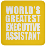 World's Greatest Executive Assistant - Drink Coaster