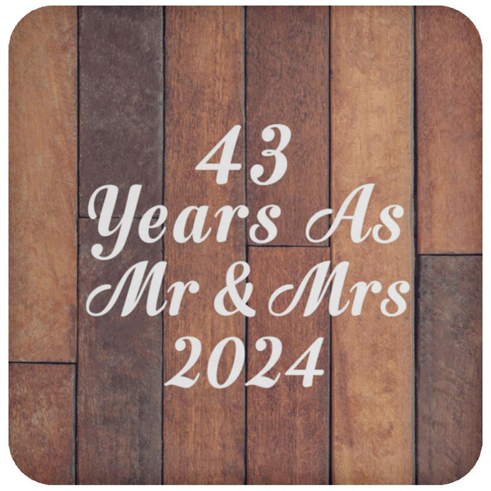 43rd Anniversary 43 Years As Mr & Mrs 2024 - Drink Coaster E