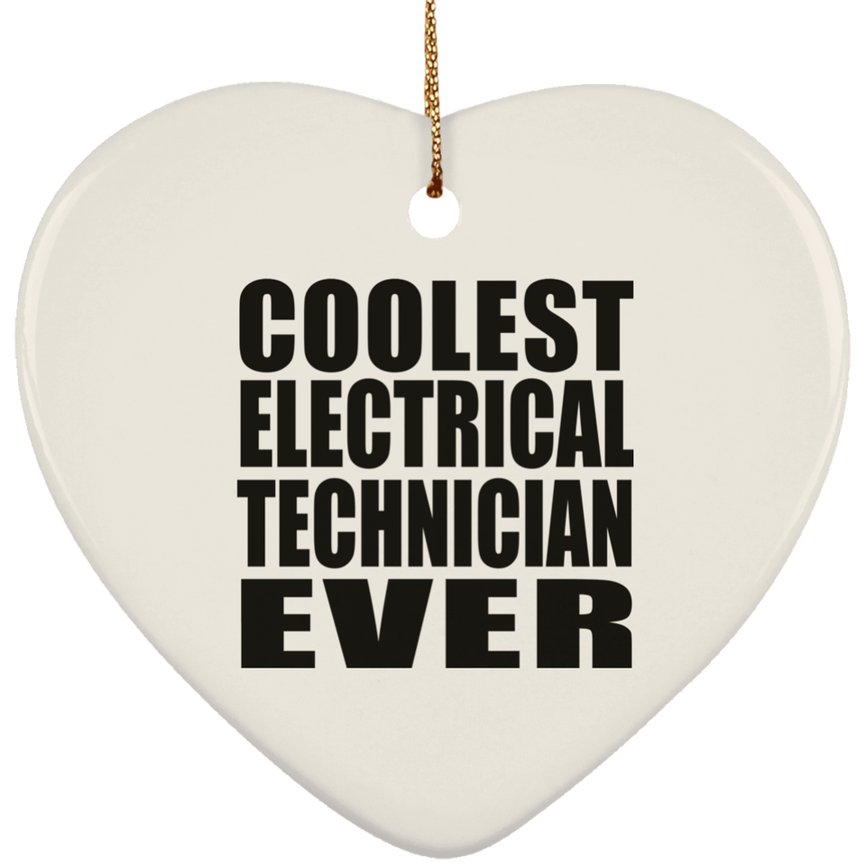 Coolest Electrical Technician Ever - Heart Ornament