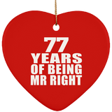 77th Anniversary 77 Years Of Being Mr Right - Heart Ornament