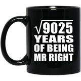 95th Anniversary Square Root of 9025 Years of Being Mr Right - 11oz Coffee Mug Black