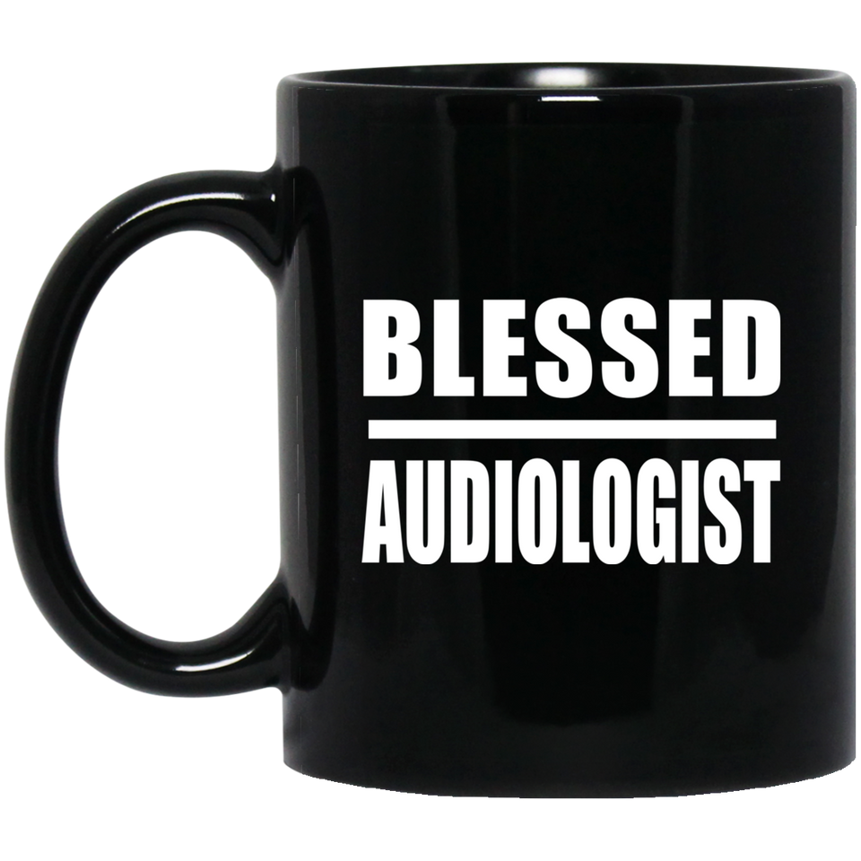 Blessed Audiologist - 11oz Coffee Mug Black