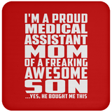 Proud Medical Assistant Mom Of Awesome Son - Drink Coaster