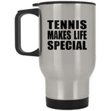 Tennis Makes Life Special - Travel Mug Silver
