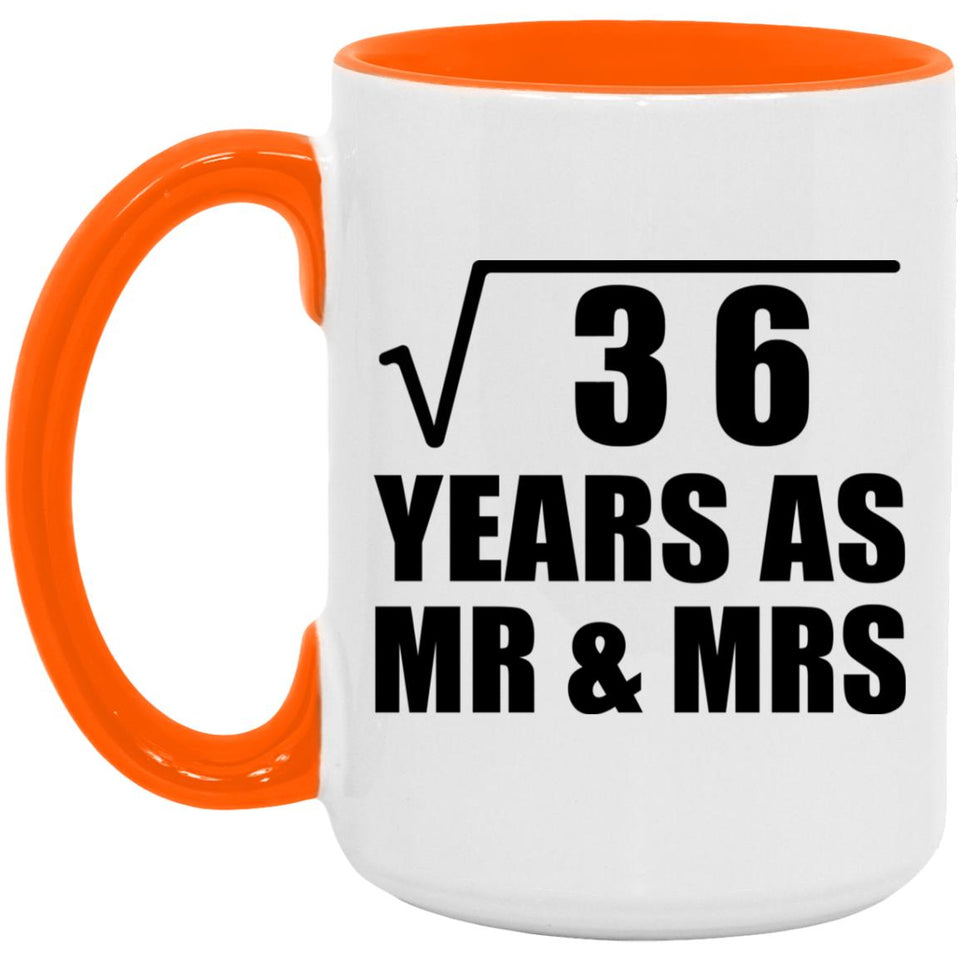 6th Anniversary Square Root of 36 Years As Mr & Mrs - 15oz Accent Mug Orange