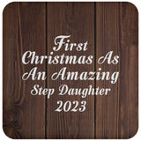 First Christmas As An Amazing Step Daughter 2023 - Drink Coaster D