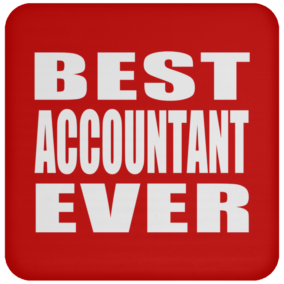 Best Accountant Ever - Drink Coaster