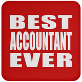 Best Accountant Ever - Drink Coaster