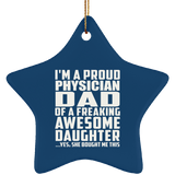Proud Physician Dad Of Awesome Daughter - Star Ornament