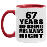 67th Anniversary 67 Years of Being Mrs Always Right - 11oz Accent Mug Red