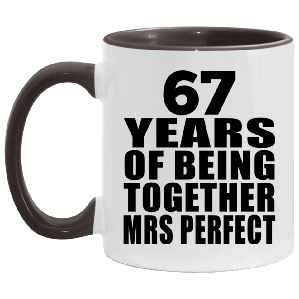 67th Anniversary 67 Years Of Being Mrs Perfect - 11oz Accent Mug Black