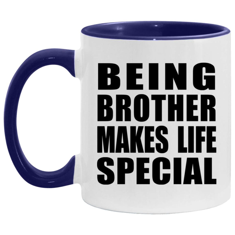 Being Brother Makes Life Special - 11oz Accent Mug Purple