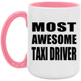 Most Awesome Taxi Driver - 15oz Accent Mug Pink