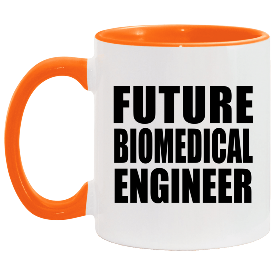 Future Biomedical Engineer - 11oz Accent Mug Orange
