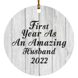 First Year As An Amazing Husband 2022 - Circle Ornament F