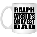 Ralph World's Okayest Dad - 11 Oz Coffee Mug
