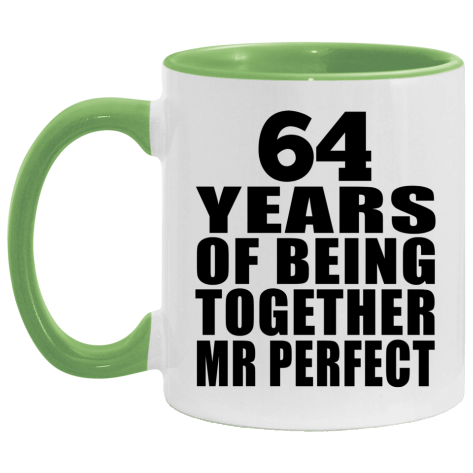 64th Anniversary 64 Years Of Being Mr Perfect - 11oz Accent Mug Green