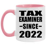 Tax Examiner Since 2022 - 11oz Accent Mug Pink