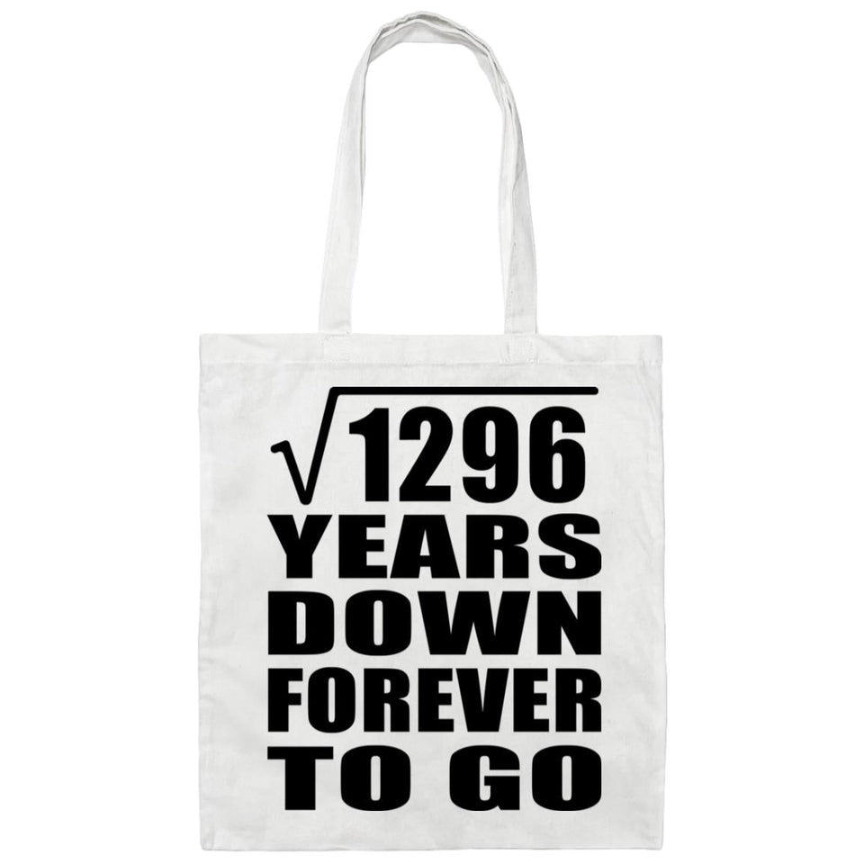 36th Anniversary Square Root of 1296 Years Down Forever To Go - Tote Bag White