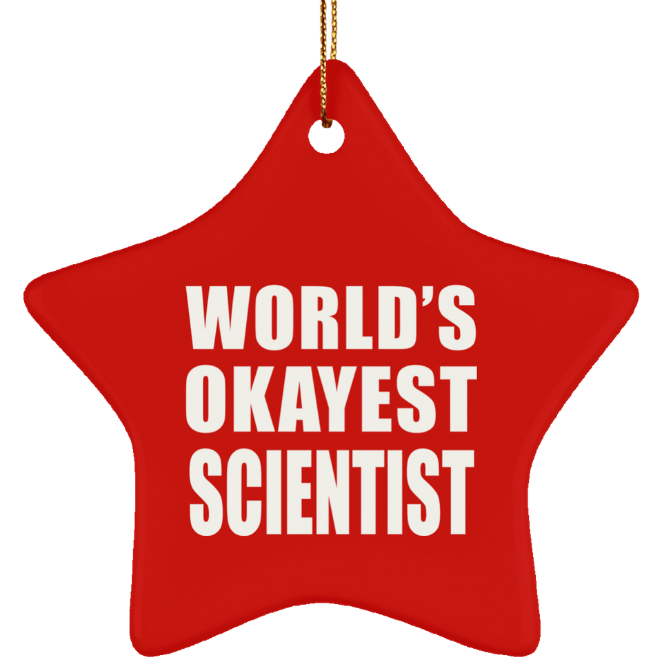 World's Okayest Scientist - Star Ornament