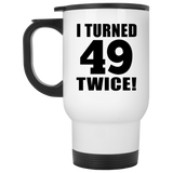 98th Birthday I Turned 49 Twice - White Travel Mug