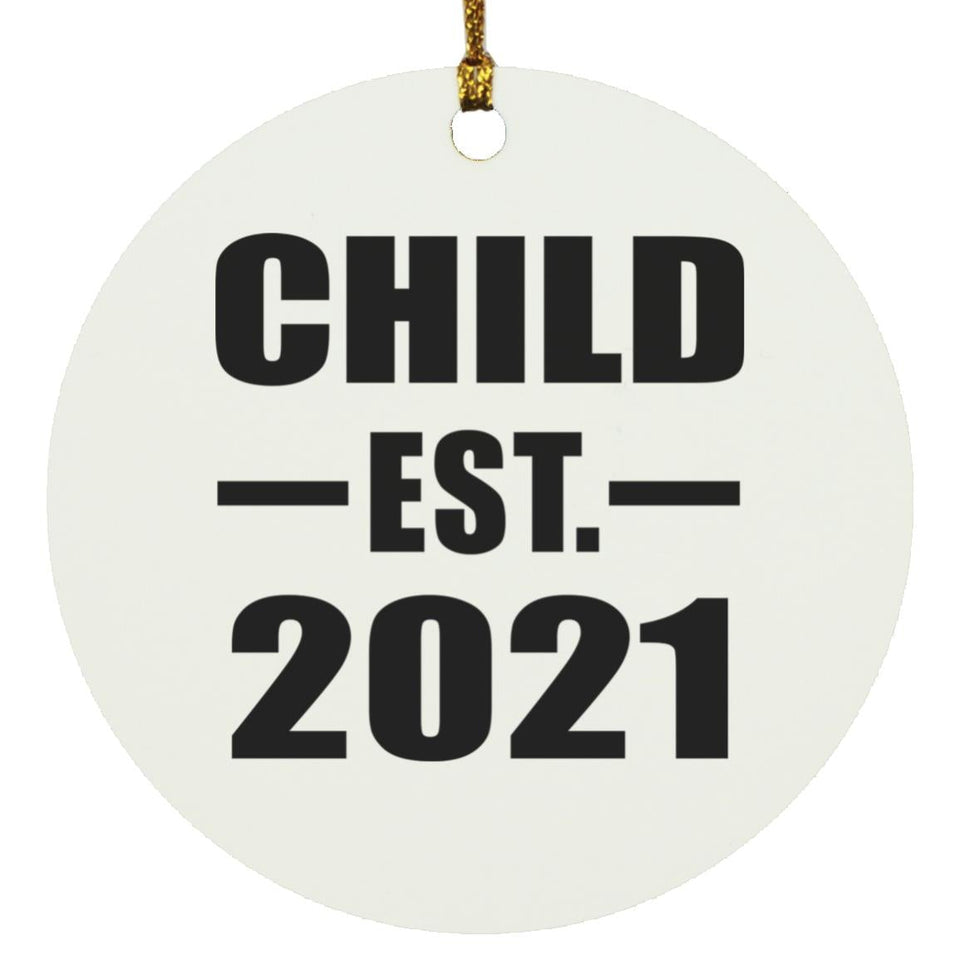 Child Established EST. 2021 - Circle Ornament