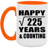 Happy 15th Anniversary Square Root of 225 Years & Counting - 15oz Accent Mug Orange