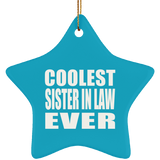 Coolest Sister In Law Ever - Star Ornament