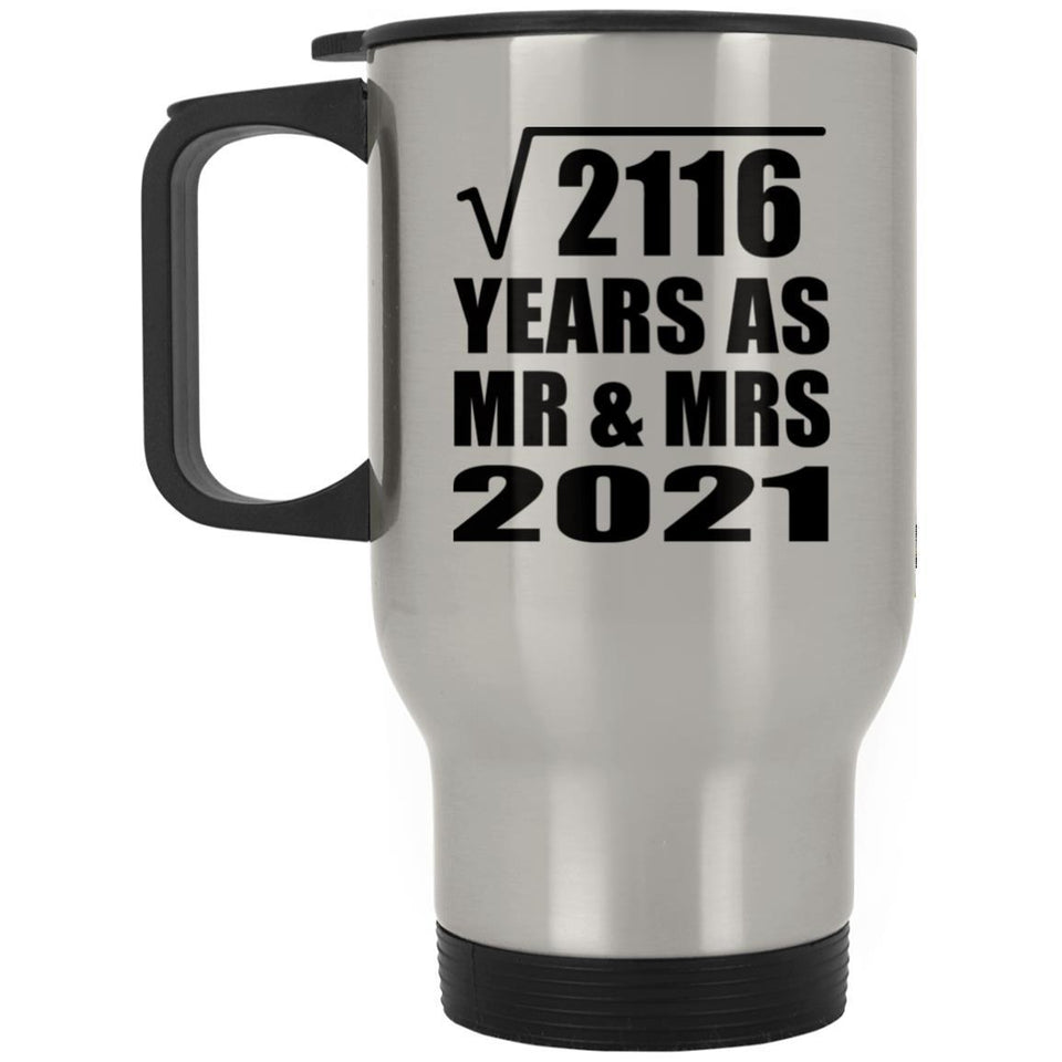 46th Anniversary Square Root of 2116 Years As Mr & Mrs 2021 - Silver Travel Mug