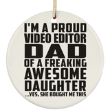Proud Video Editor Dad Of Awesome Daughter - Circle Ornament