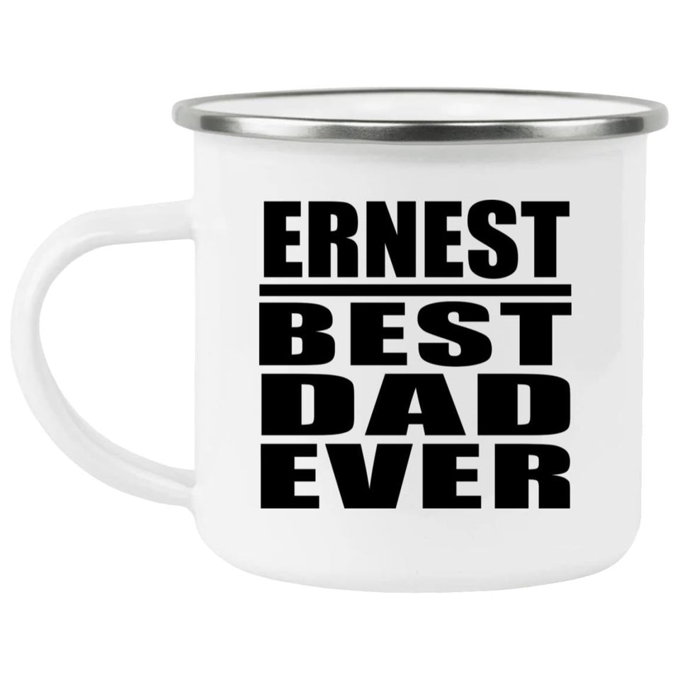Ernest Best Dad Ever - 12oz Camping Mug