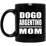 Dogo Argentino Mom - 11oz Coffee Mug Black