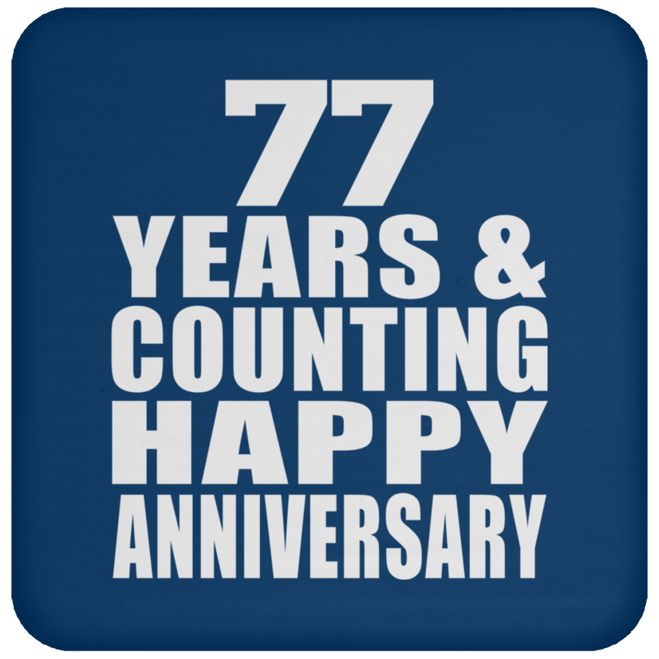 Happy 77th Anniversary 77 Years & Counting - Drink Coaster