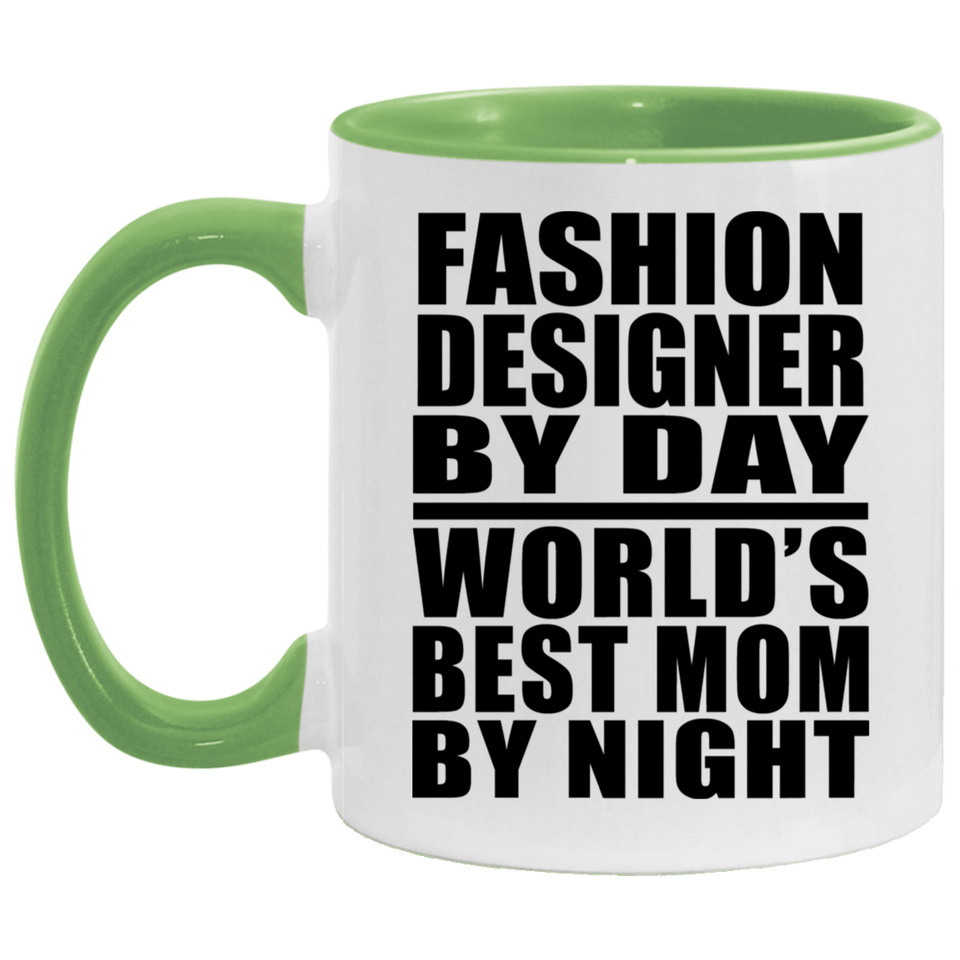 Fashion Designer By Day World's Best Mom By Night - 11oz Accent Mug Green