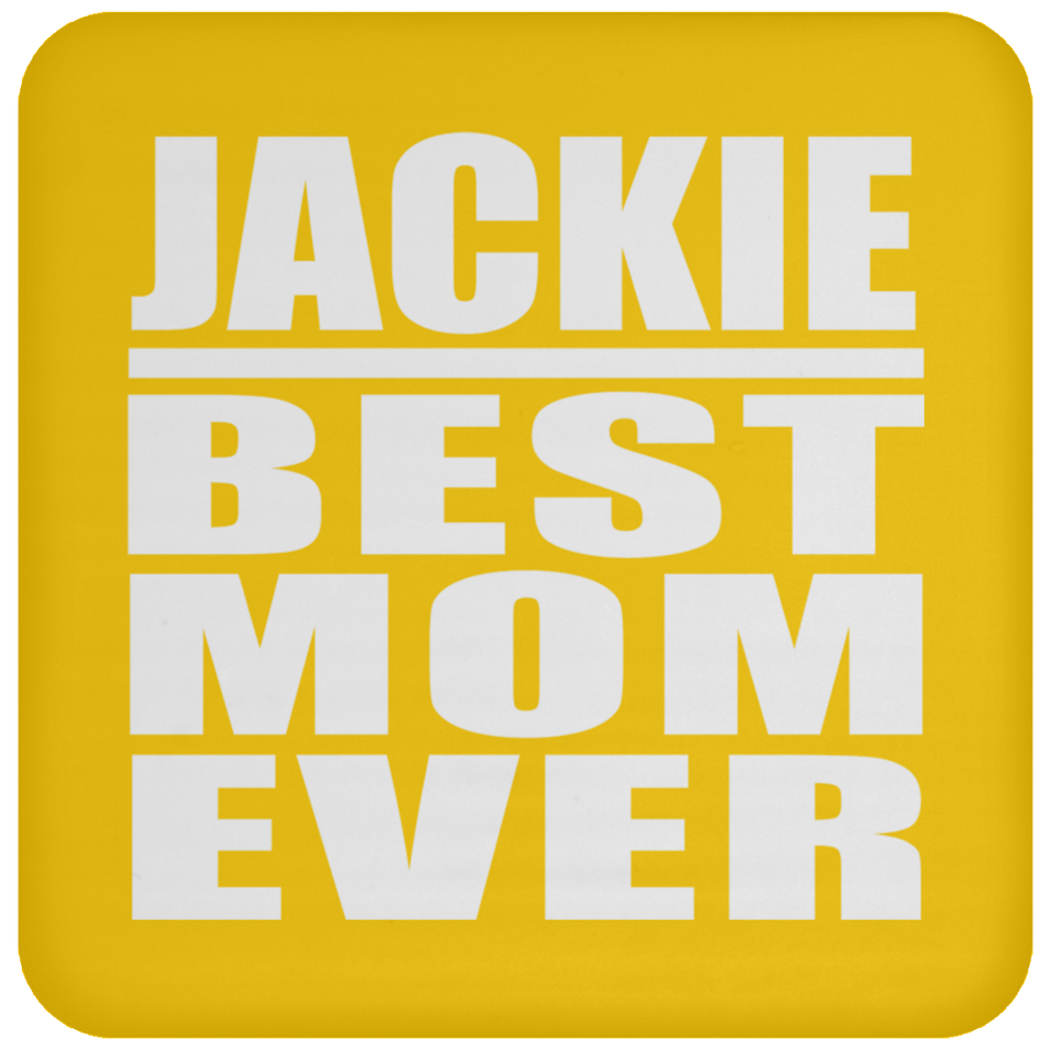 Jackie Best Mom Ever - Drink Coaster