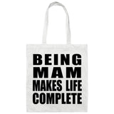 Being Mam Makes Life Complete - Tote Bag White