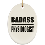 Badass Physiologist - Oval Ornament