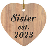 Sister Established EST. 2023 - Heart Ornament C
