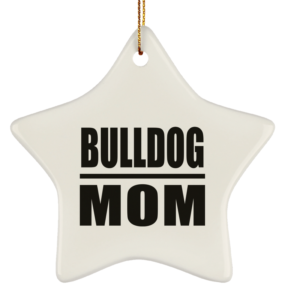 Bulldog Mom - Star Ornament