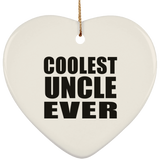 Coolest Uncle Ever - Heart Ornament