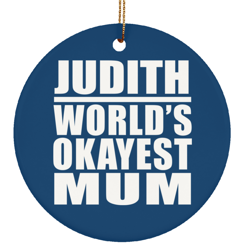 Judith World's Okayest Mum - Circle Ornament