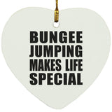 Bungee Jumping Makes Life Special - Heart Ornament