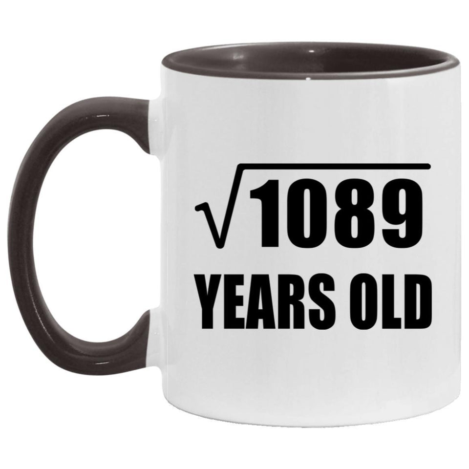 33rd Birthday Square Root of 1089 Years Old - 11oz Accent Mug Black