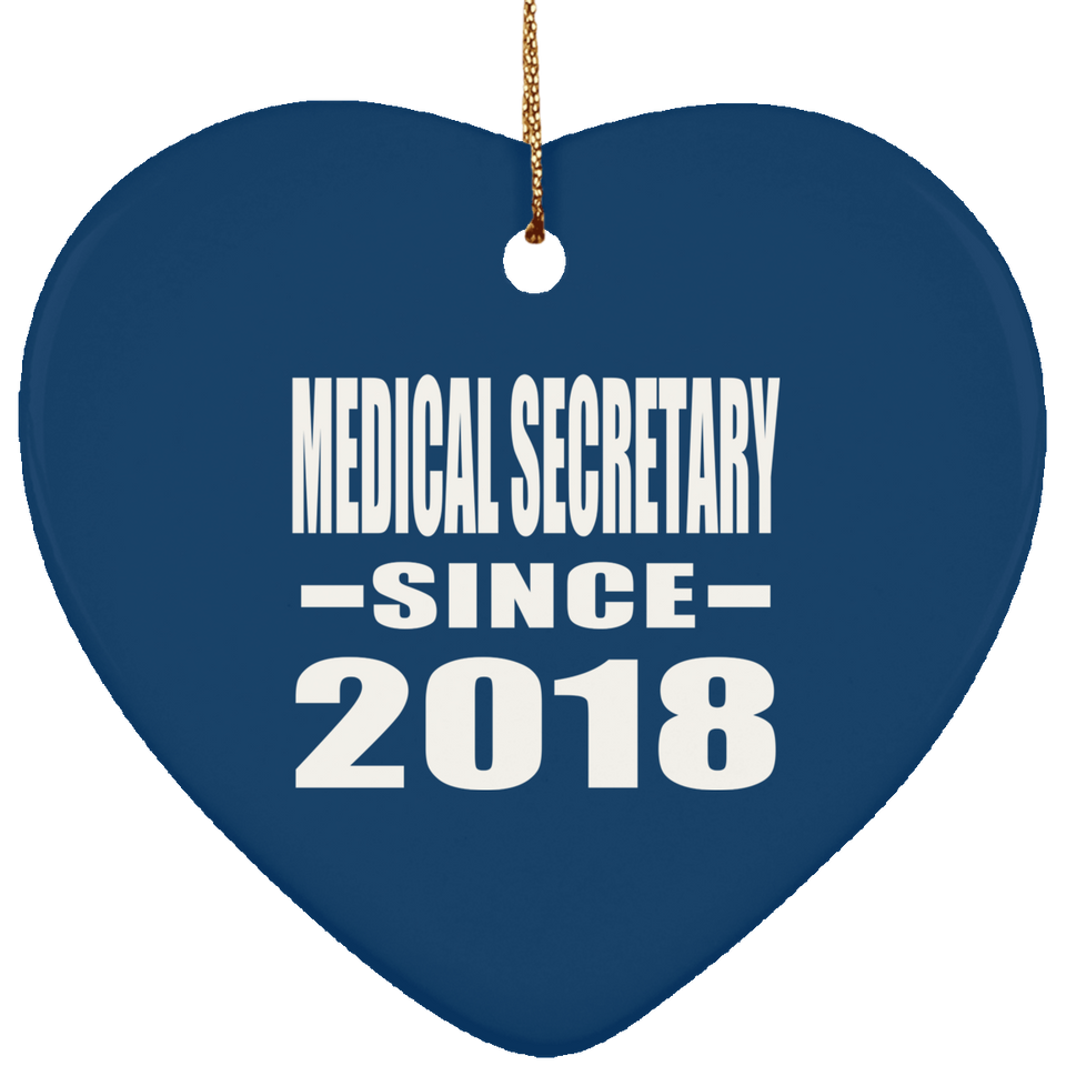 Medical Secretary Since 2018 - Heart Ornament