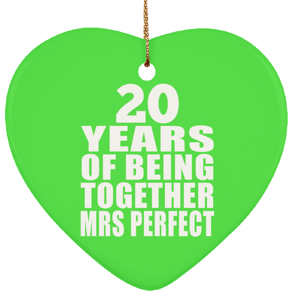 20th Anniversary 20 Years Of Being Mrs Perfect - Heart Ornament