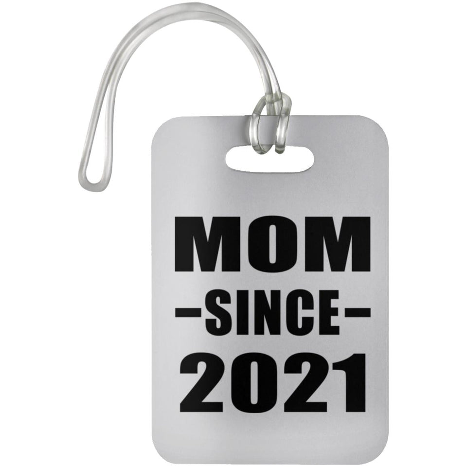Mom Since 2021 - Luggage Bag Tag