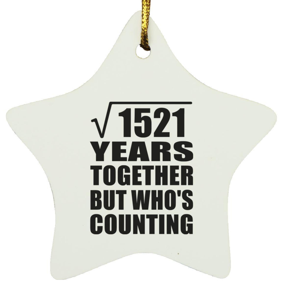 39th Anniversary Square Root of 1521 Years Who's Counting - Star Ornament